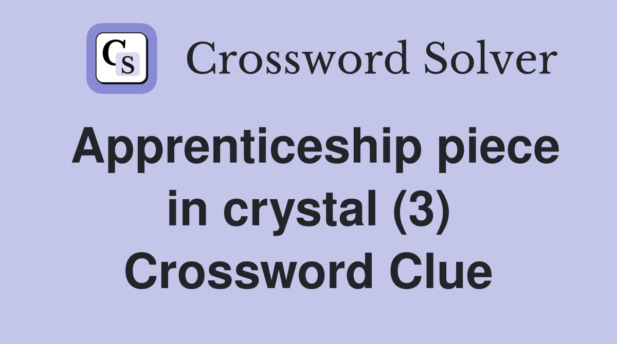 apprenticeship skill crossword clue 5 letters